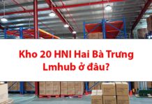 Địa chỉ kho 20 HNI Hai Bà Trưng Lmhub ở đâu?