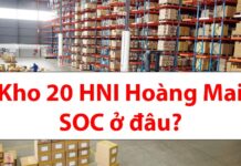 Kho 20 HNI Hoàng Mai SOC ở đâu? Bao lâu nhận được hàng?