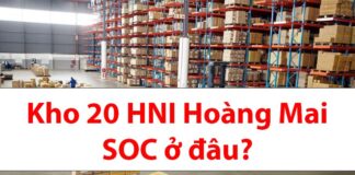 Kho 20 HNI Hoàng Mai SOC ở đâu? Bao lâu nhận được hàng?