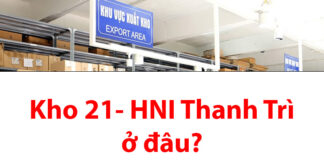 Địa chỉ kho 21-HNI Thanh Trì SOC ở đâu? Kho 21 HNI Thanh Trì SOC ở đâu?