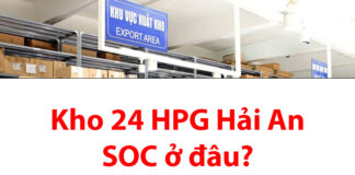 Kho 24 HPG Hải An SOC ở đâu? Bao lâu thì nhận được hàng?