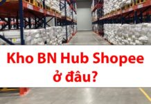 Kho BN Hub Shopee ở đâu? Hàng đến kho bao lâu nhận được?