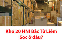 Kho 20 HNI Bắc Từ Liêm SOC ở đâu? Bao lâu nhận được hang Kho 20 HNI Bắc Từ Liêm SOC ở đâu?