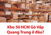 Kho 50 HCM Gò Vấp Quang Trung ở đâu? Bao giờ nhận hàng?