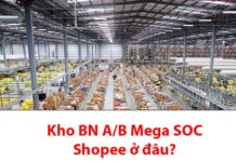Kho BN A/B Mega SOC Shopee ở đâu? Bao lâu nhận được hàng? Kho BN A/B Mega SOC Shopee ở đâu?