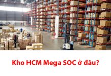 Kho HCM Mega SOC ở đâu? Sau bao lâu nhận được hàng? Kho HCM mega SOC ở đâu?
