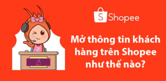 Mở thông tin khách hàng trên Shopee không cần giấy tờ Mở thông tin khách hàng Shopee