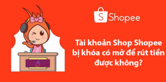 Tài khoản Shop trên Shopee bị khóa có rút được tiền không? Tài khoản Shop Shopee bị khóa có mở ra để rút tiền được không?