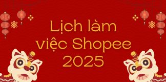 Lịch làm việc Tết Shopee 2025 và các đơn vị vận chuyển Lịch làm việc Shopee 2025